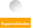 Especialidades